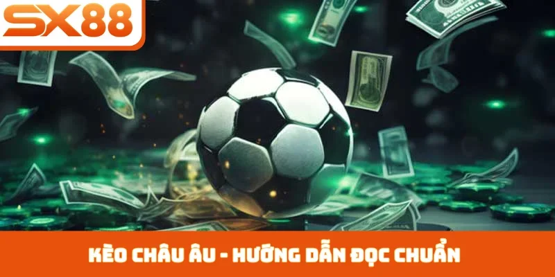 Kèo châu Âu